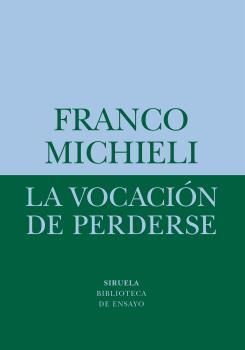 LA VOCACIÓN DE PERDERSE