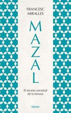 MAZAL.EL SECRETO ANCESTRAL DE LA FORTUNA