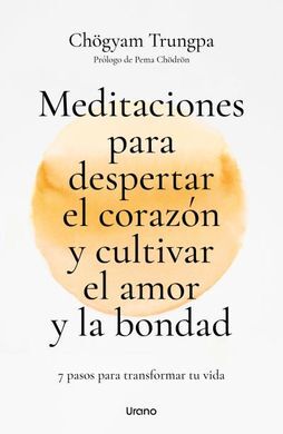 MEDITACIONES PARA DESPERTAR EL CORAZÓN Y CULTIVAR