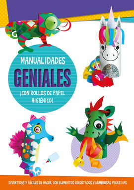 MANUALIDADES GENIALES /CON ROLLOS DE PAPEL HIGIENI