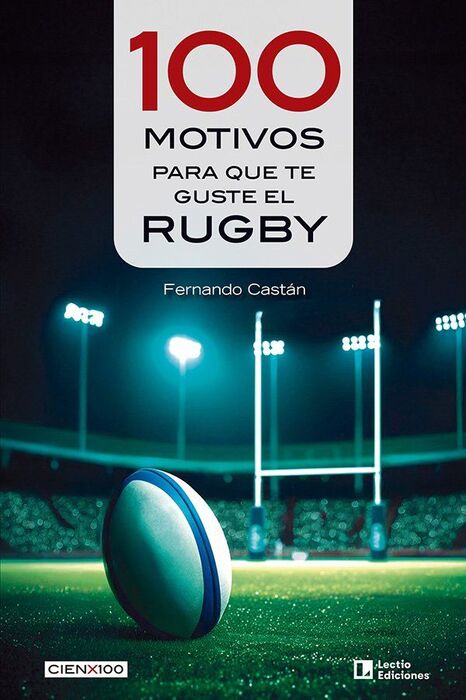 100 MOTIVOS PARA QUE TE GUSTE EL RUGBY