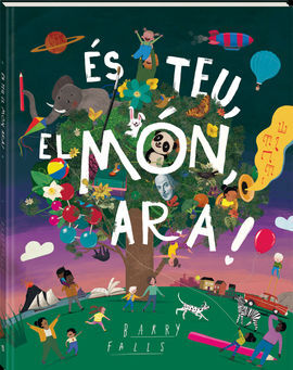 ÉS TEU, EL MÓN, ARA!