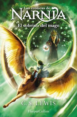 LAS CRÓNICAS DE NARNIA. EL SOBRINO DEL MAGO (LIBRO 1)