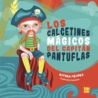 LOS CALCETINES MAGICOS DEL CAPITAN PANTUFLAS