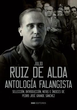 RUIZ DE ALDA. ANTOLOGÍA FALANGISTA