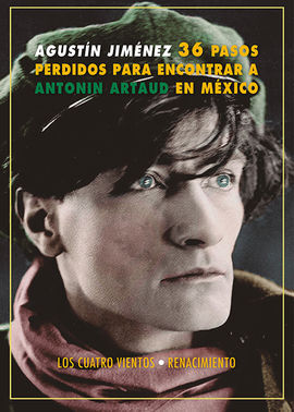 36 PASOS PERDIDOS PARA ENCONTRAR A ANTONIN ARTAUD