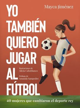 YO TAMBIÉN QUIERO JUGAR AL FÚTBOL