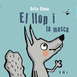 EL LLOP I LA MOSCA