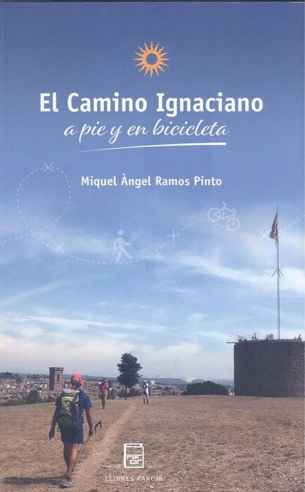 EL CAMINO IGNACIANO ; THE IGNATIAN WAY