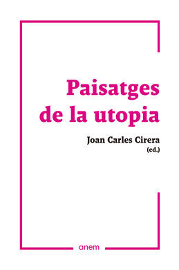 PAISATGES DE LA UTOPIA
