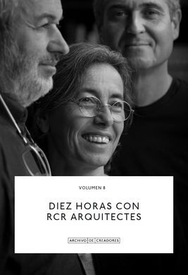 DIEZ HORAS CON RCR ARQUITECTES.