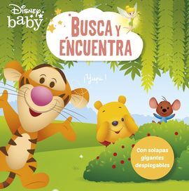 DISNEY BABY. BUSCA Y ENCUENTRA. CON SOLAPAS GIGANTES