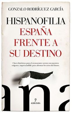 HISPANOFILIA.ESPAÑA FRENTE A SU DESTINO