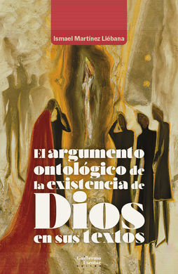 EL ARGUMENTO ONTOLÓGICO DE LA EXISTENCIA DE DIOS E