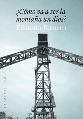 ¿CÓMO VA A SER LA MONTAÑA UN DIOS?