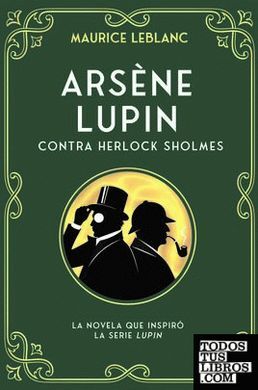 ARSENE LUPIN CONTRA SHERLOCK HOLMES