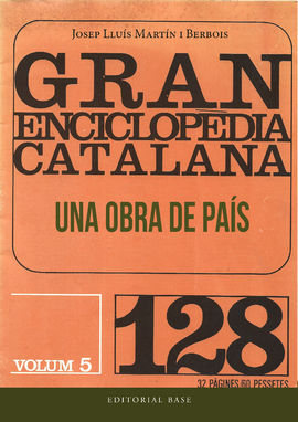 GRAN ENCICLOPÈDIA CATALANA  UNA OBRA DE PAÍS