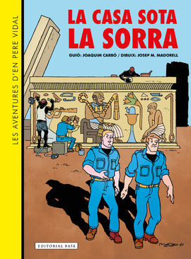 LES AVENTURES D'EN PERE VIDAL  LA CASA SOTA LA SORRA