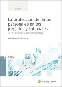 PROTECCIÓN DE DATOS PERSONALES EN LOS JUZGADOS Y T