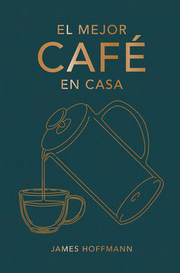 MEJOR CAFE EN CASA, EL