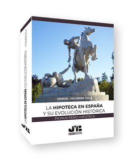 HIPOTECA EN ESPAÑA Y SU EVOLUCIÓN HISTÓRICA