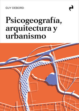 PSICOGEOGRAFIA - ARQUITECTURA Y URBANISMO