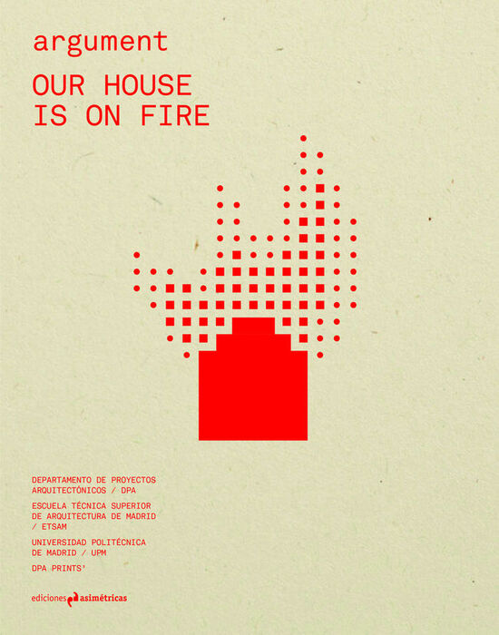 ARGUMENT 4 - OUR HOUSE IS ON FIRE