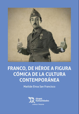 FRANCO,DE HEROE A FIGURA COMICA DE LA CULTURA CONTEMPORANEA