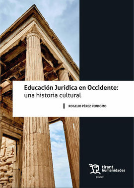 EDUCACIÓN JURÍDICA EN OCCIDENTE; UNA HISTORIA CULTURAL