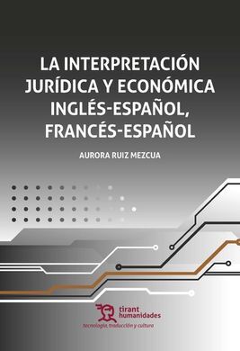 LA INTERPRETACION JURIDICA Y ECONOMICA (TRILINGUE)