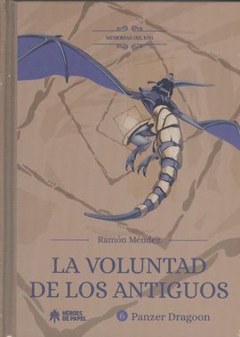 MEMORIAS DEL RPG: LA VOLUNTAD DE LOS ANTIGUOS. PANZER DRAGOON