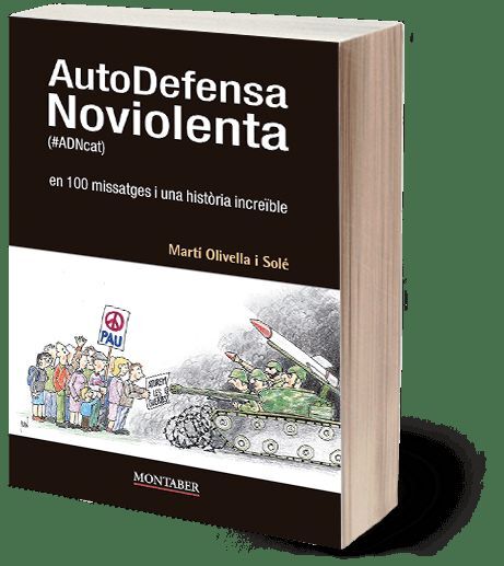 AUTODEFENSA NOVIOLENTA (#ADNCAT) EN 100 MISSATGES I UNA HISTÒRIA INCREÏBLE
