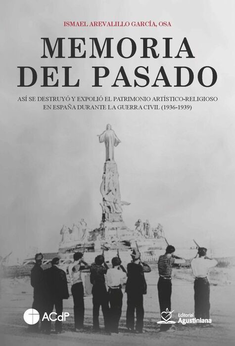 MEMORIA DEL PASADO. ASI SE DESTRUYO Y EXPOLIO PATR