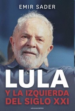 LULA Y LA IZQUIERDA DEL SIGLO XXI