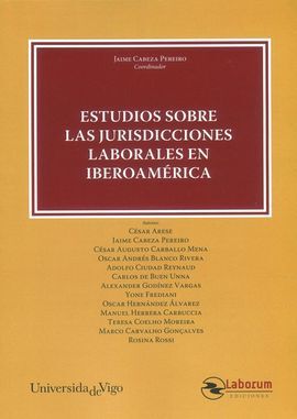 ESTUDIOS SOBRE LAS JURISDICCIONES LABORALES EN IBEROAMÉRICA