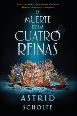 LA MUERTE DE LAS CUATRO REINAS