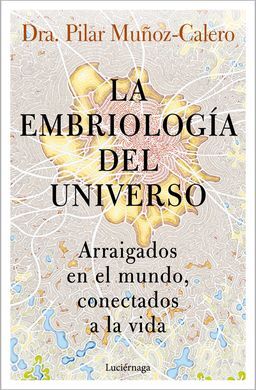 LA EMBRIOLOGIA DEL UNIVERSO