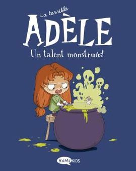 LA TERRIBLE ADÈLE VOL. 6 - UN TALENT MONSTRUÓS