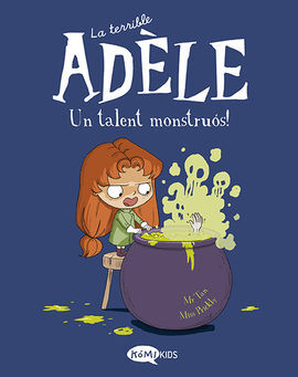 LA TERRIBLE ADELE VOL.6 UN TALENT MONSTRUOS!