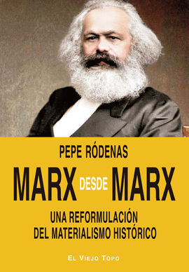 MARX DESDE MARX / UNA REFORMULACIÓN DEL MATERIALIS