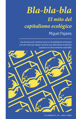 BLA-BLA-BLA - EL MITO DEL CAPITALISMO ECOLOGICO