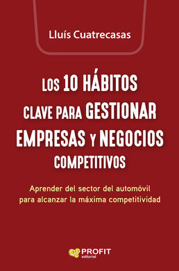 LOS 10 HABITOS CLAVE PARA GESTIONAR EMPRESAS Y NEG