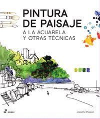 PINTURA DE PAISAJE. A LA ACUARELA Y OTRAS TECNICAS