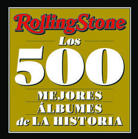 ROLLING STONE - LOS 500 MEJORES ALBUMES DE LA HIST