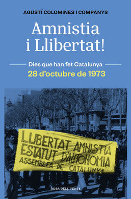 AMNISTIA I LLIBERTAT! 28 D'OCTUBRE 1973