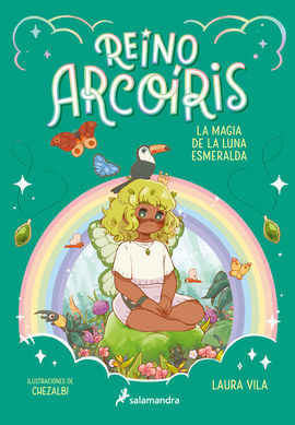 REINO ARCOIRIS 3. LA MAGIA DE LA LUNA ESMERALDA