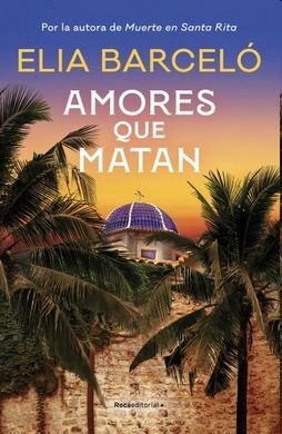 AMORES QUE MATAN (MUERTE EN SANTA RITA 2)