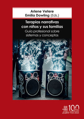 TERAPIAS NARRATIVAS CON NIÑOS Y SUS FAMILIAS. GUÍA PROFESIONAL SOBRE SISTEMAS Y