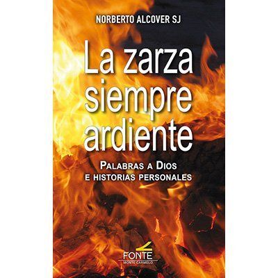 LA ZARZA SIEMPRE ARDIENTE