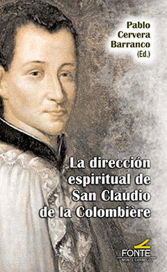 LA DIRECCION ESPIRITUAL DE SAN CLAUDIO DE LA COLOMBIERE